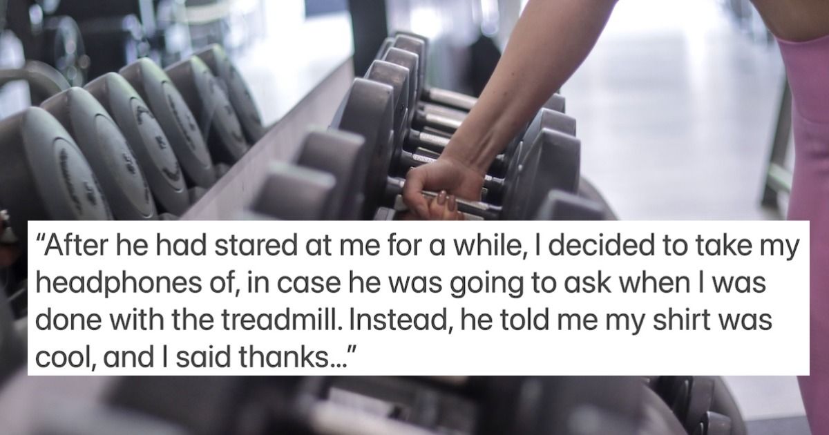 Woman tells a stranger at the gym to 'name 3 women who loved him.' AITA?