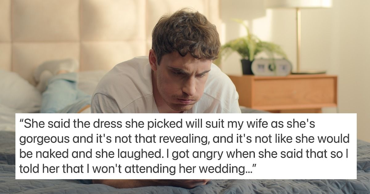 AITA for refusing to attend my cousin's wedding? 'She picked an OBSCENE dress for my wife.' UPDATED